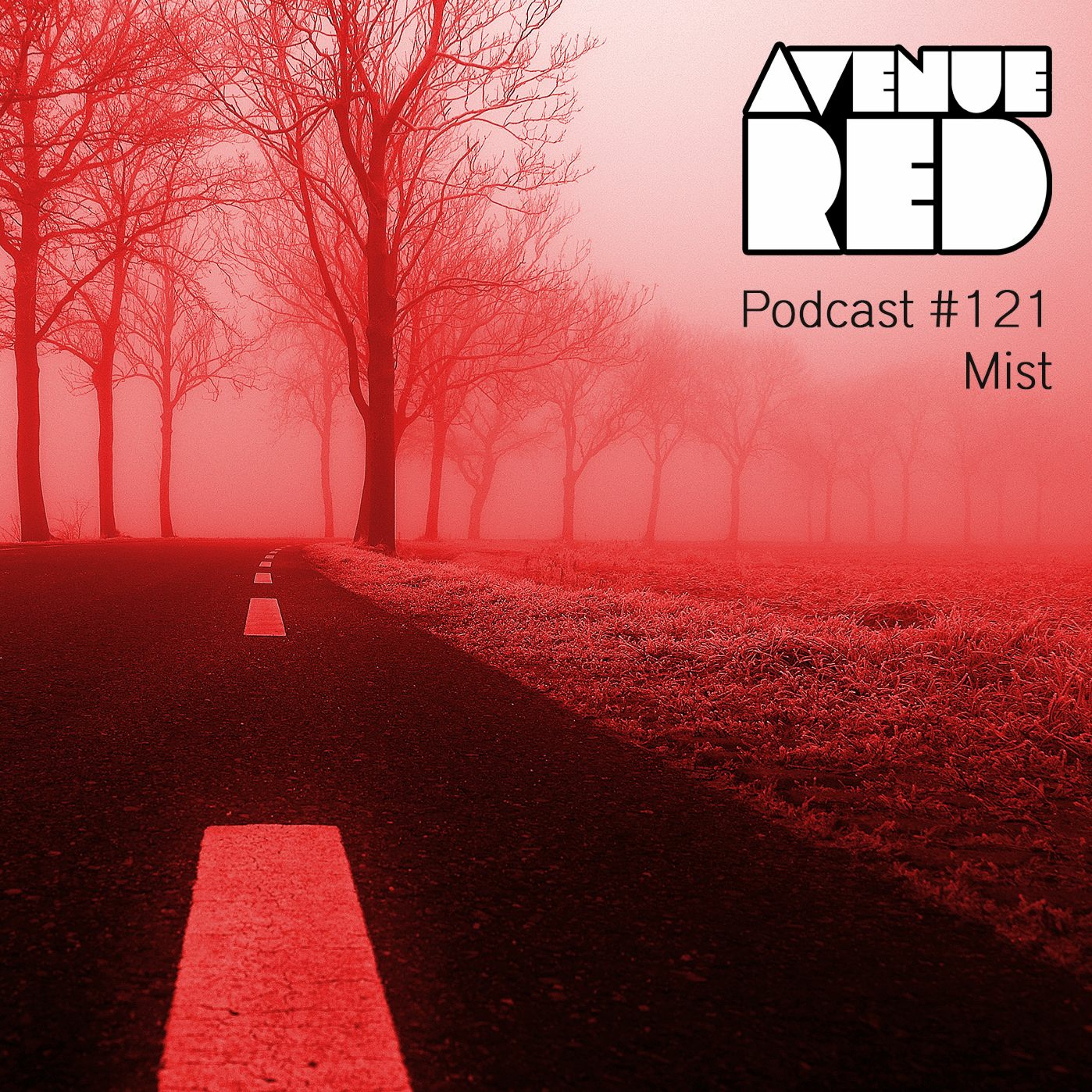 Avenue Red Podcast #121 - Mist