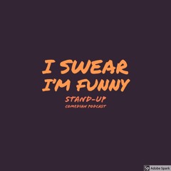 I Swear I'm Funny Standup EP.2