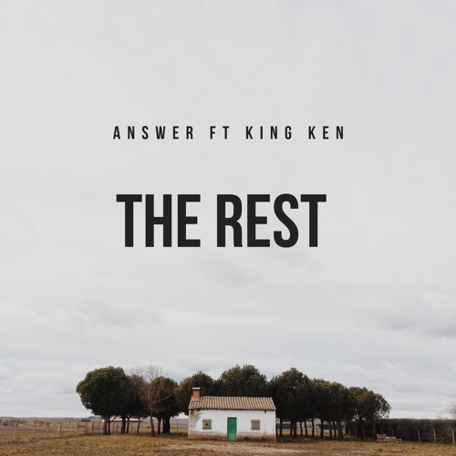 Answr-The Rest ft King Ken