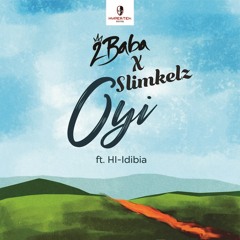 2Baba x Slimkelz - Oyi ft. Hi  Idibia