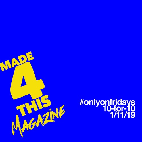 Onlyonfridays 10 For 10 11119 By At Made4thismag On