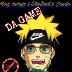 King $avage Ft. DreBoat x Jaedo - Da Game