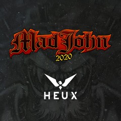MAD JOHN 2020 - HEUX