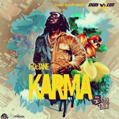 I - OCTANE - KARMA - Dancehall 4Eva & Hip Hop