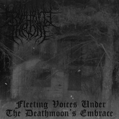Fleeting Voices Under The Death Moon's Embrace