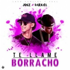 TE LLAME BORRACHO JHON Z