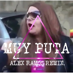 MUY PUTA - ALEX RAMOS TUMBA ORIGINAL REMIX SNIP