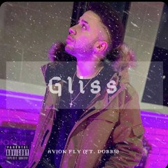 "Gliss" Avion Fly Feat Dobbs (Prod Callan)