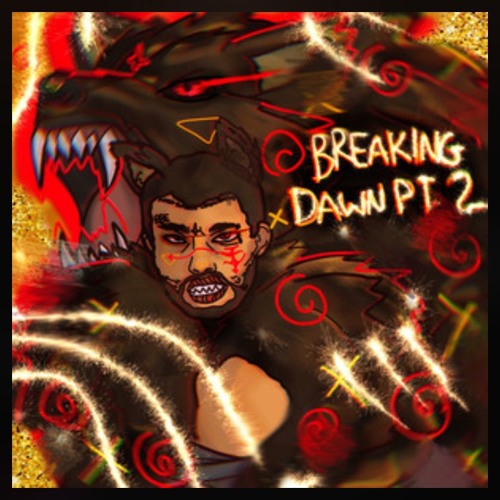 BREAKING DAWN PT 2 [PROD LUKA]