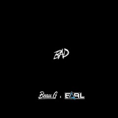 XXXTENTACION - BAD! (EARL X BEAU G Bootleg)[FREE DL]