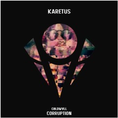Karetus - Don't Stop Feat. Carolina Deslandes (Coldwall Corruption)