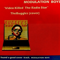 Video Killed The Radio Star(Cover track)   MODULATION BOYS