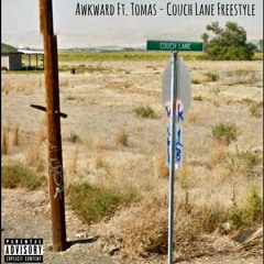 Awkward Ft. Tomas - Couch Lane Freestyle