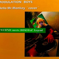Hello Mr.Monkey（Arabesque - cover)-MODULATION BOYS
