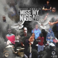 Miss My Niggas (Prod Cheatcode Juan)