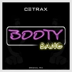 C3TRAX - Booty Bang (Original Mix)
