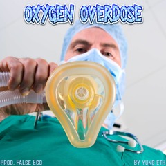 Oxygen Overdose {Prod. False Ego}