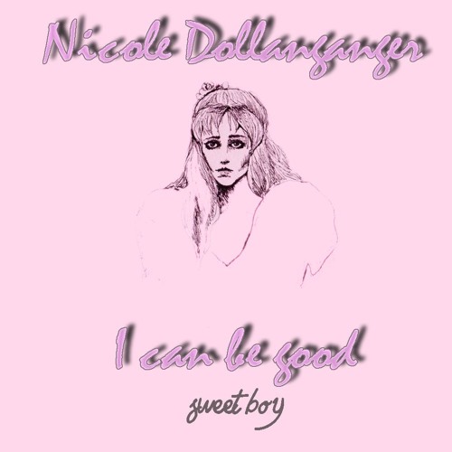 I Can Be Good (ft.Nicole Dollanganger)