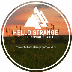m-eject - hello strange podcast #371