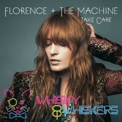 Florence + The Machine - Take Care [Whisky & Whiskers Remix]