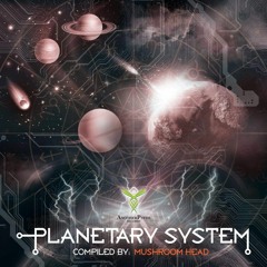V/A Planetary System _ Compiled by Mushroom Head _ Preview (JAN 2019)