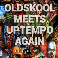 Distorted Voices - oldskool meets uptempo again