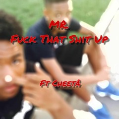 Taco - Fuck That Shit Up Ft. Cheeta