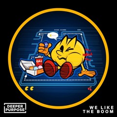 Deeper Purpose - We Like The Boom