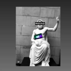 MELANCHOLY