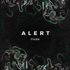 Tilda - A l e r t (Original Mix)