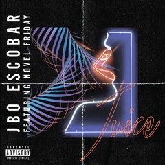 Juice Feat. Novel Friday