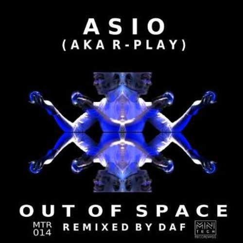 Asio (aka R-Play)- Out Of Space