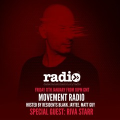 Movement Radio 005 Feat. RIVA STARR Guest Mix