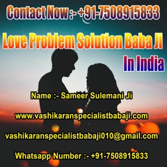 Islamic Vashikaran Specialist Baba Ji | +91-7508915833 | Delhi