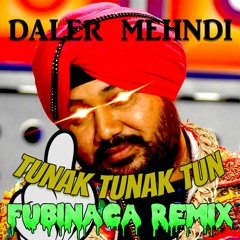 Tunak Tunak Tun (Fubinaca Remix)