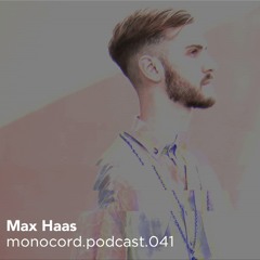 Monocord Radioshow #041 mixed by Maximiliano Haas // Ibiza Global Radio