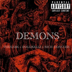 Demons - TheMa$k x HolliKellz x Rich Moncler (Prod. By Penacho)