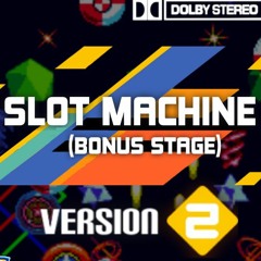 Bonus Stage 1 (Slot Machine) - Sonic Mania Inspired Remix