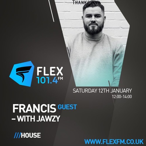 FLEX FM - Francis Guesting w/ Jawzy (Interview + Guestmix)