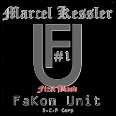 Fakom Unit I - Marcel Kessler Part DCP Fakom Unit First blood