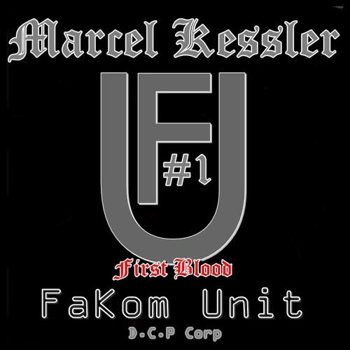 Fakom Unit I - Marcel Kessler Part DCP Fakom Unit First blood