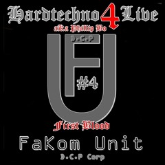 Fakom Unit Part I - First Blood  Mixed By  Hardtechno4live Aka PHILIPP BO