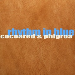 Rhythm In Blue ft. Phigroa