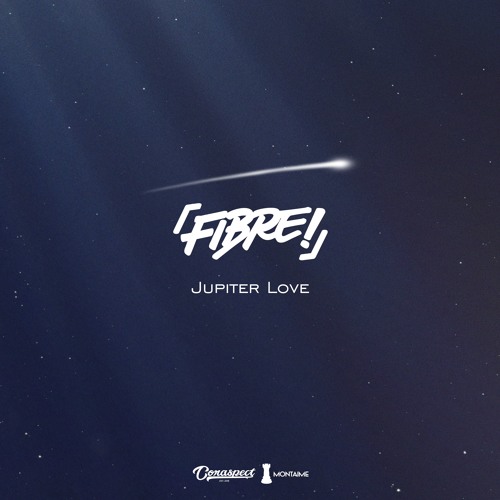 FIBRE - Jupiter Love