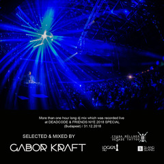 GABOR KRAFT liveDjMix @ DEADCODE & FRIENDS NYE 2018 SPECIAL (Budapest) / 31.12.2018