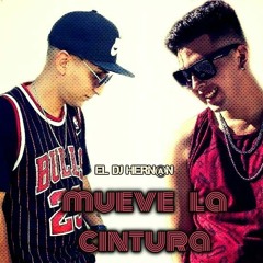 MUEVE LA CINTURA - EL MERKADER FT FORTE FLOW -  EL DJ HERN@N