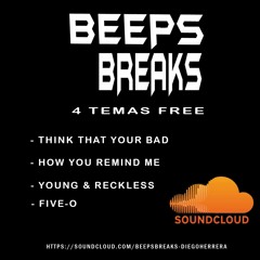 Beeps - Think That Your Bad