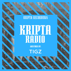 Kripta Radio #04 - Guestmix: TIGZ