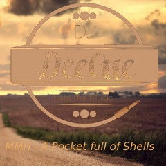 MMH - A Pocket Full Of Shells (DeeCue Edit)