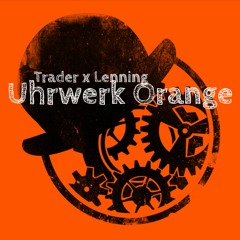 Trader x Lenning - Uhrwerk Orange